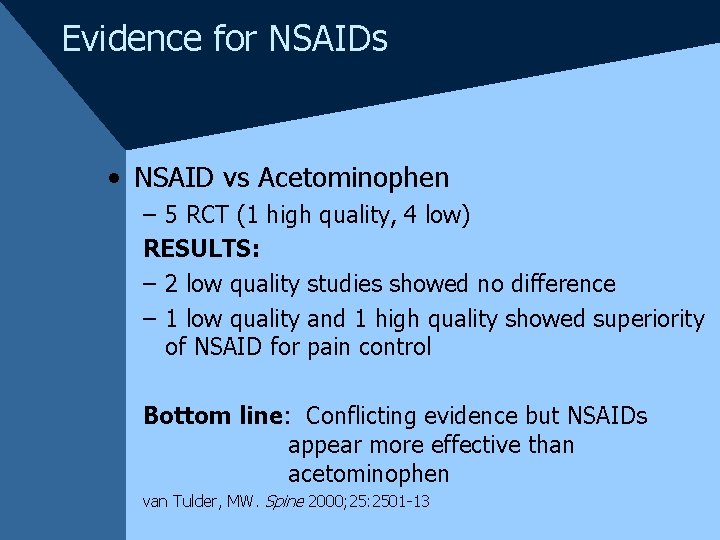 Evidence for NSAIDs • NSAID vs Acetominophen – 5 RCT (1 high quality, 4
