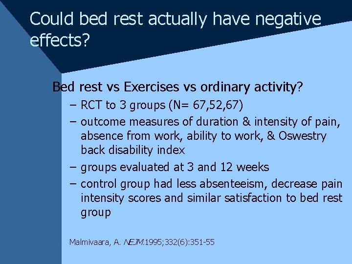 Could bed rest actually have negative effects? Bed rest vs Exercises vs ordinary activity?