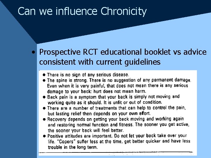 Can we influence Chronicity • Prospective RCT educational booklet vs advice consistent with current