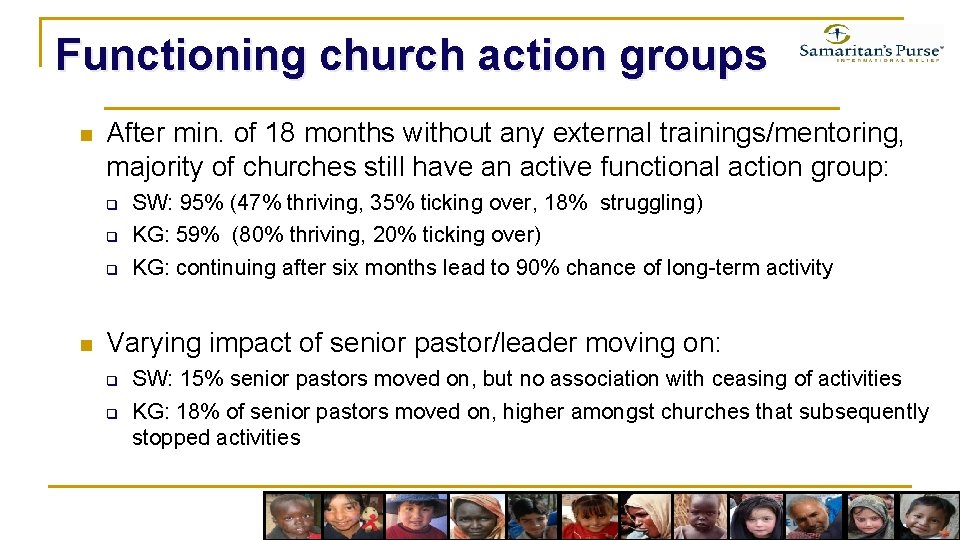 Functioning church action groups n After min. of 18 months without any external trainings/mentoring,