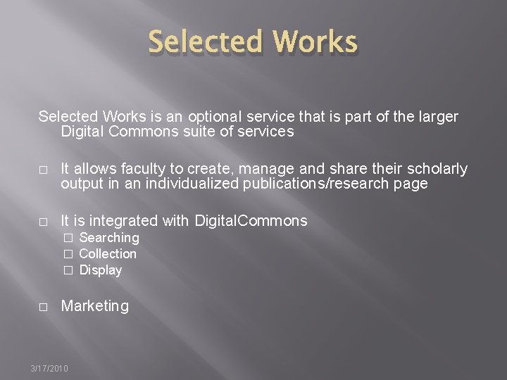 Selected Works is an optional service that is part of the larger Digital Commons