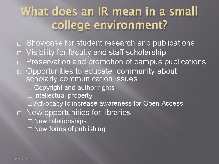 What does an IR mean in a small college environment? � � Showcase for