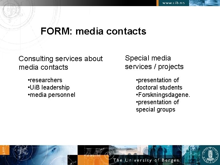 FORM: media contacts Consulting services about media contacts • researchers • Ui. B leadership