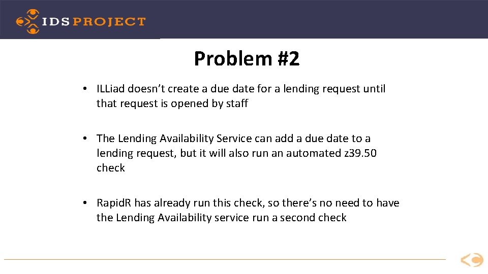 Problem #2 • ILLiad doesn’t create a due date for a lending request until