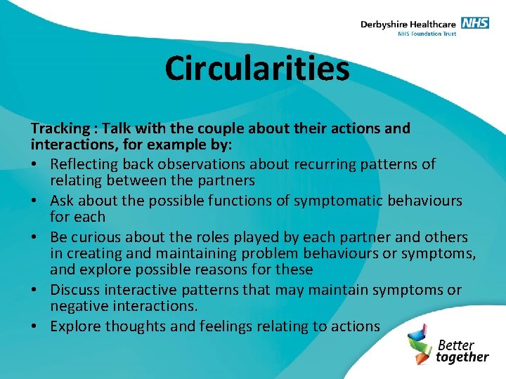 Circularities Tracking : Talk with the couple about their actions and interactions, for example