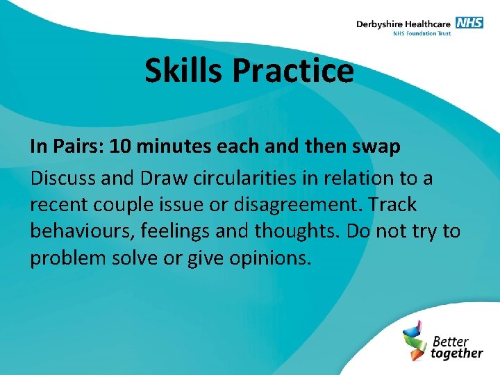 Skills Practice In Pairs: 10 minutes each and then swap Discuss and Draw circularities