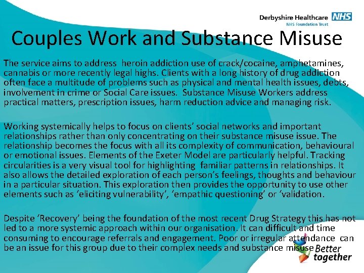 Couples Work and Substance Misuse The service aims to address heroin addiction use of