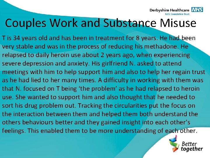 Couples Work and Substance Misuse T is 34 years old and has been in