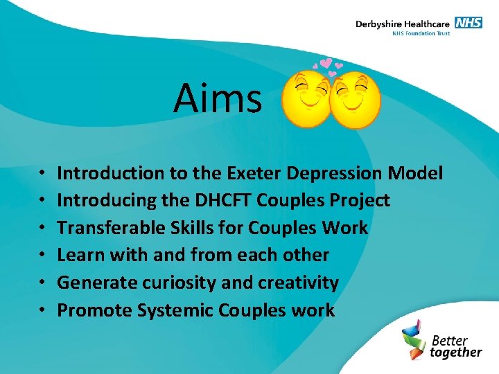 Aims • • • Introduction to the Exeter Depression Model Introducing the DHCFT Couples