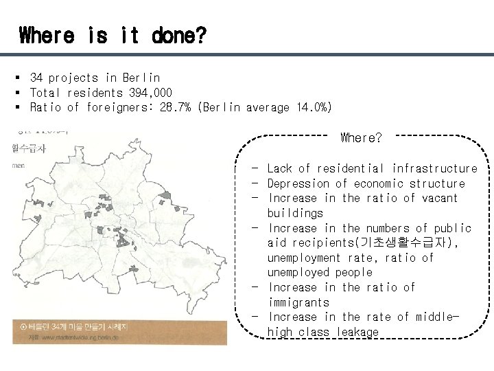 Where is it done? § 34 projects in Berlin § Total residents 394, 000