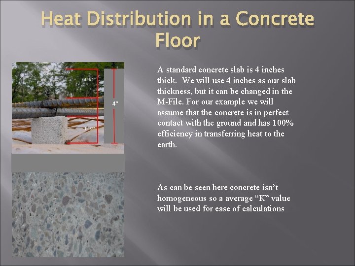 Heat Distribution in a Concrete Floor A standard concrete slab is 4 inches thick.