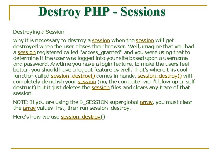 Destroy PHP - Sessions Destroying a Session why it is necessary to destroy a