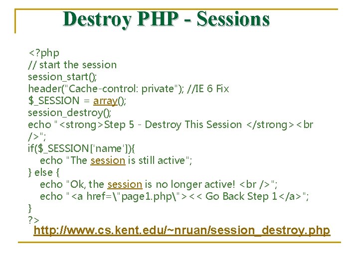 Destroy PHP - Sessions <? php // start the session_start(); header("Cache-control: private"); //IE 6