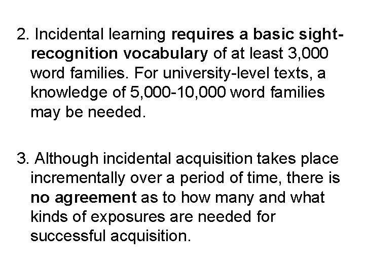 2. Incidental learning requires a basic sightrecognition vocabulary of at least 3, 000 word