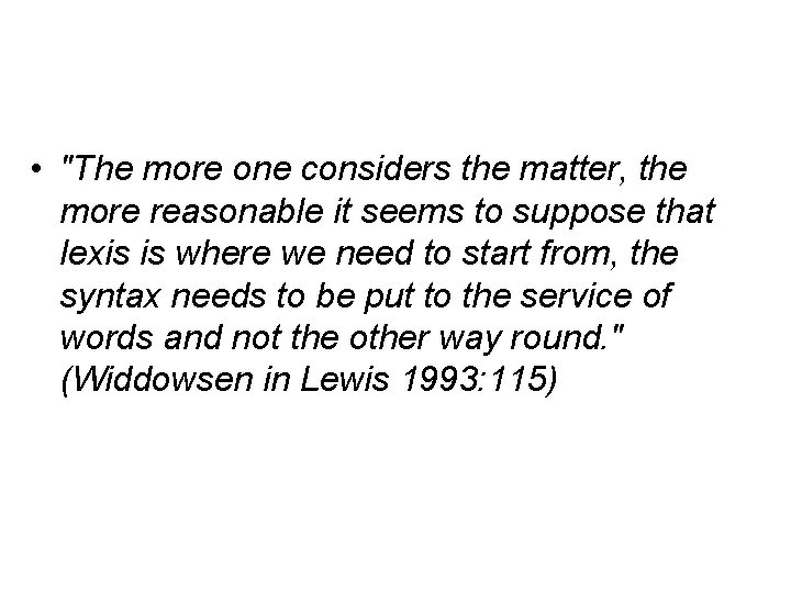  • "The more one considers the matter, the more reasonable it seems to