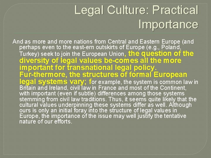 Legal Culture: Practical Importance And as more and more nations from Central and Eastern