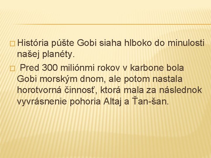 � História púšte Gobi siaha hlboko do minulosti našej planéty. � Pred 300 miliónmi