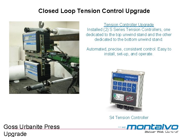 Closed Loop Tension Control Upgrade Tension Controller Upgrade Installed (2) S Series Tension Controllers,