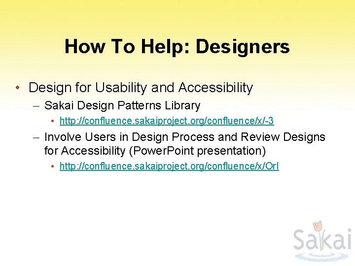 How To Help: Designers • Design for Usability and Accessibility – Sakai Design Patterns