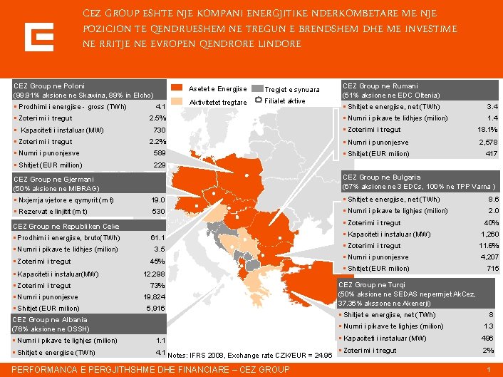 CEZ GROUP ESHTE NJE KOMPANI ENERGJITIKE NDERKOMBETARE ME NJE POZICION TE QENDRUESHEM NE TREGUN