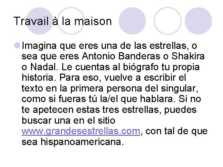 Travail à la maison l Imagina que eres una de las estrellas, o sea