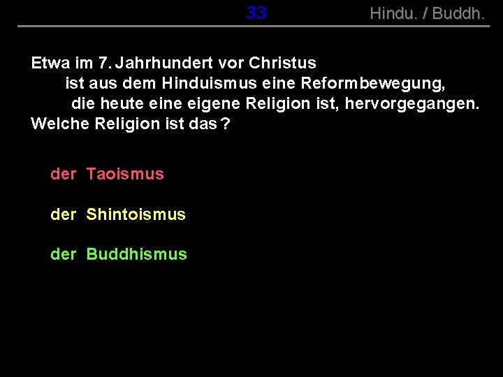 ( B+R-S 13/10 ) 033 Hindu. / Buddh. Etwa im 7. Jahrhundert vor Christus