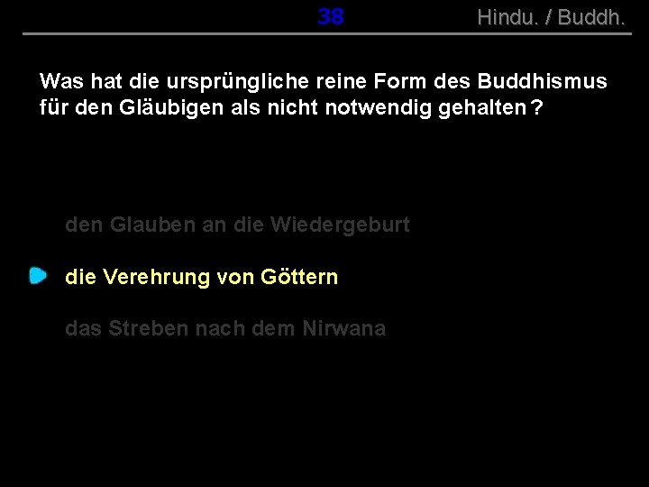 ( B+R-S 13/10 ) 038 Hindu. / Buddh. Was hat die ursprüngliche reine Form