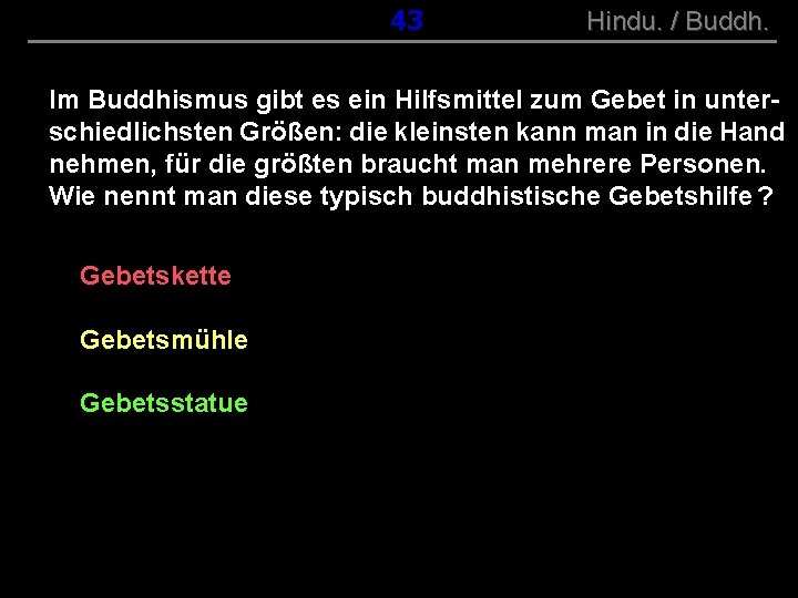 ( B+R-S 13/10 ) 043 Hindu. / Buddh. Im Buddhismus gibt es ein Hilfsmittel