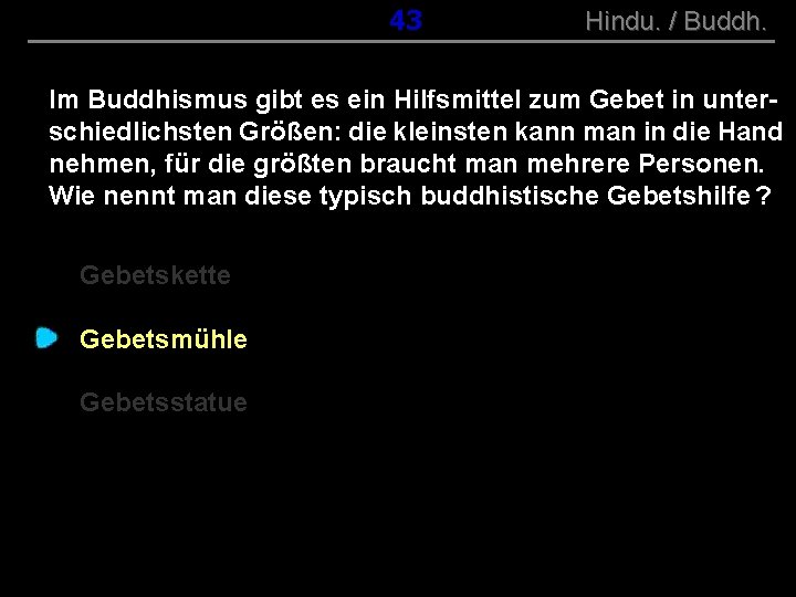 ( B+R-S 13/10 ) 043 Hindu. / Buddh. Im Buddhismus gibt es ein Hilfsmittel