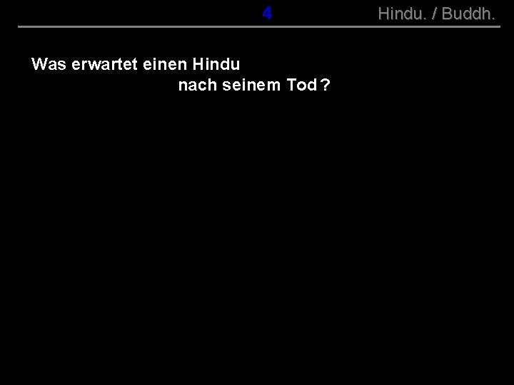 ( B+R-S 13/10 ) 004 Was erwartet einen Hindu nach seinem Tod ? Hindu.