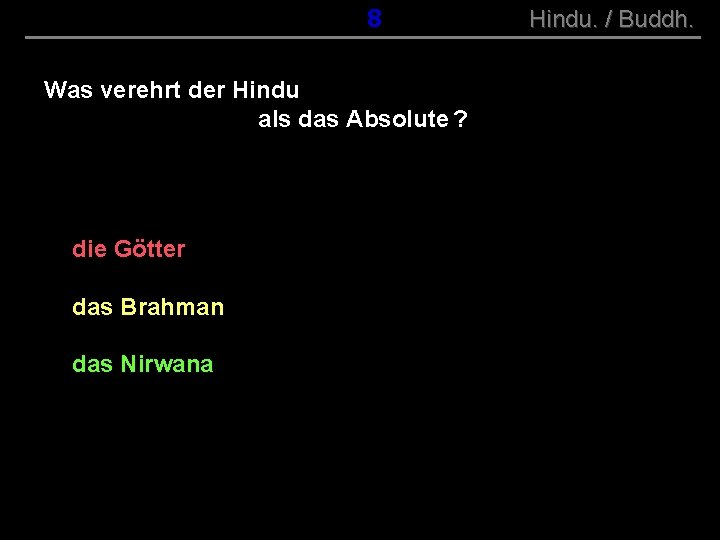 ( B+R-S 13/10 ) 018 Was verehrt der Hindu als das Absolute ? die