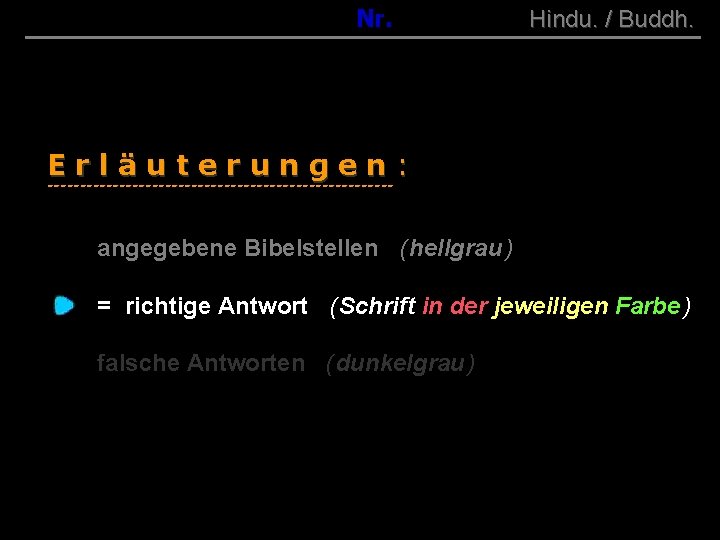 ( B+R-S 13/10 ) 001 00 Nr. Hindu. / Buddh. Erläuterungen: =========================== angegebene Bibelstellen