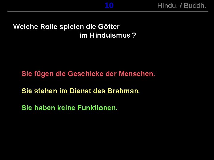 ( B+R-S 13/10 ) 010 Welche Rolle spielen die Götter im Hinduismus ? Sie