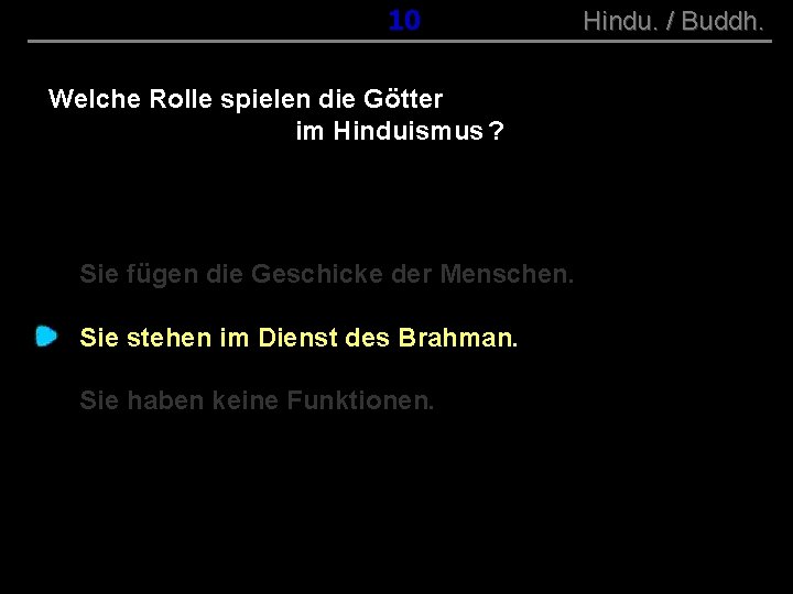 ( B+R-S 13/10 ) 010 Welche Rolle spielen die Götter im Hinduismus ? Sie