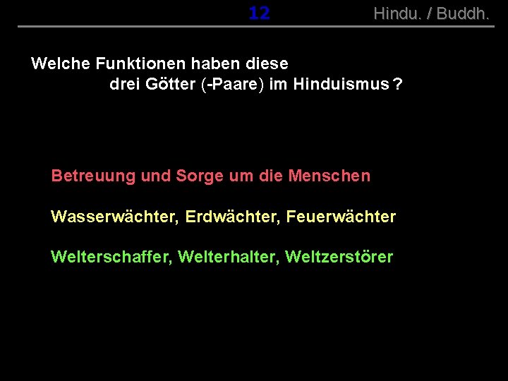 ( B+R-S 13/10 ) 012 Hindu. / Buddh. Welche Funktionen haben diese drei Götter