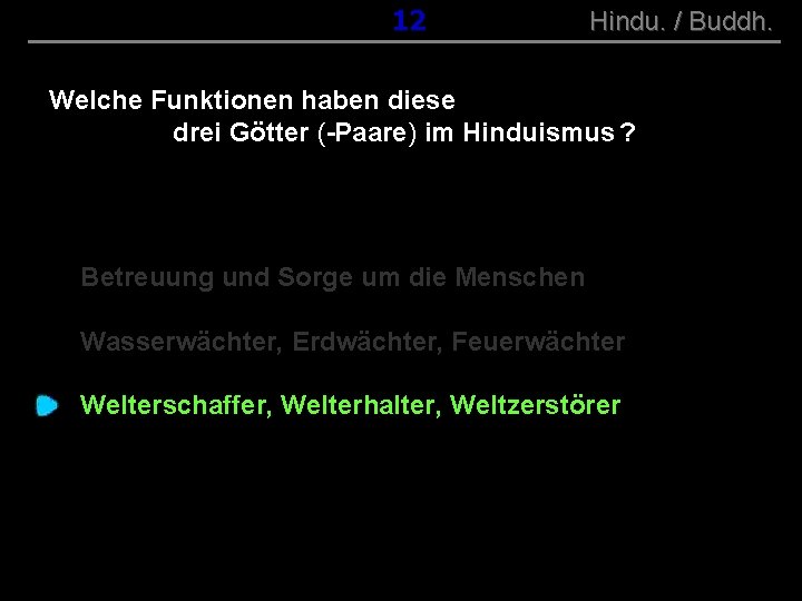 ( B+R-S 13/10 ) 012 Hindu. / Buddh. Welche Funktionen haben diese drei Götter