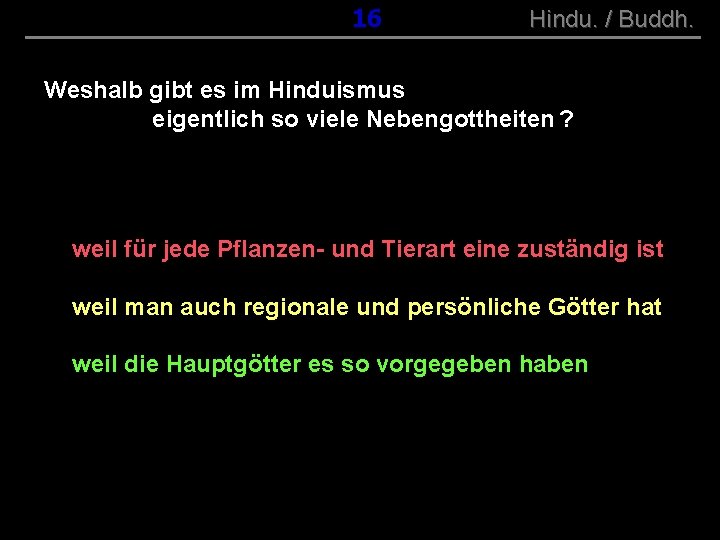 ( B+R-S 13/10 ) 016 Hindu. / Buddh. Weshalb gibt es im Hinduismus eigentlich