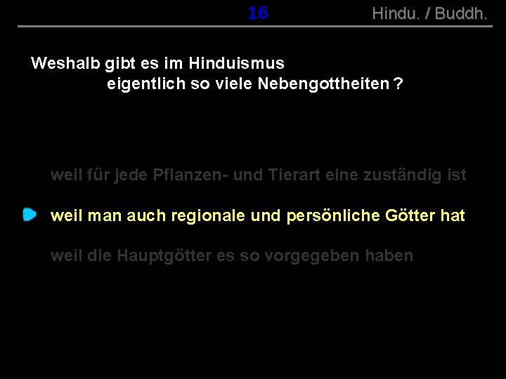 ( B+R-S 13/10 ) 016 Hindu. / Buddh. Weshalb gibt es im Hinduismus eigentlich