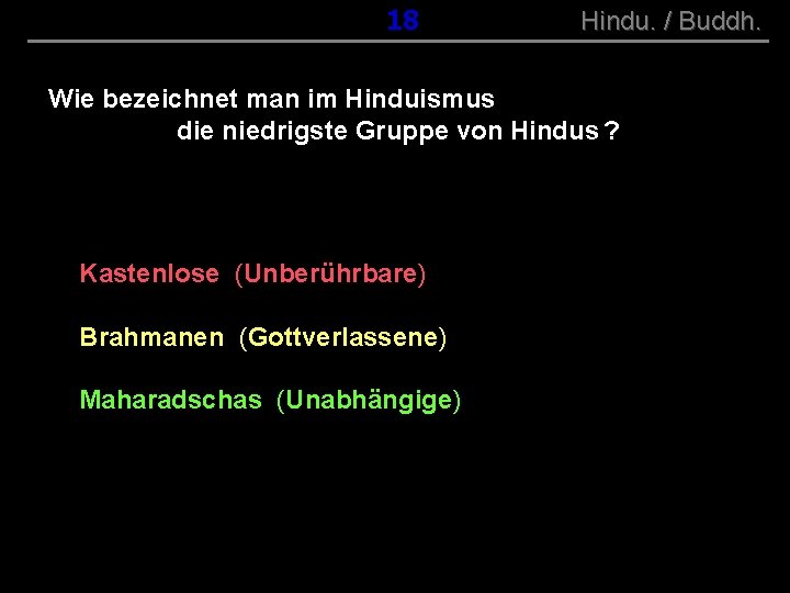 ( B+R-S 13/10 ) 018 Hindu. / Buddh. Wie bezeichnet man im Hinduismus die