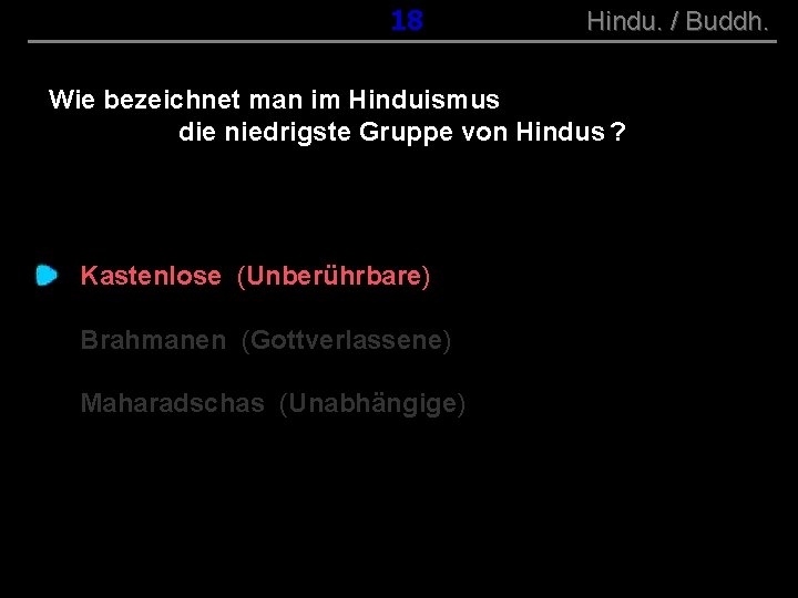 ( B+R-S 13/10 ) 018 Hindu. / Buddh. Wie bezeichnet man im Hinduismus die