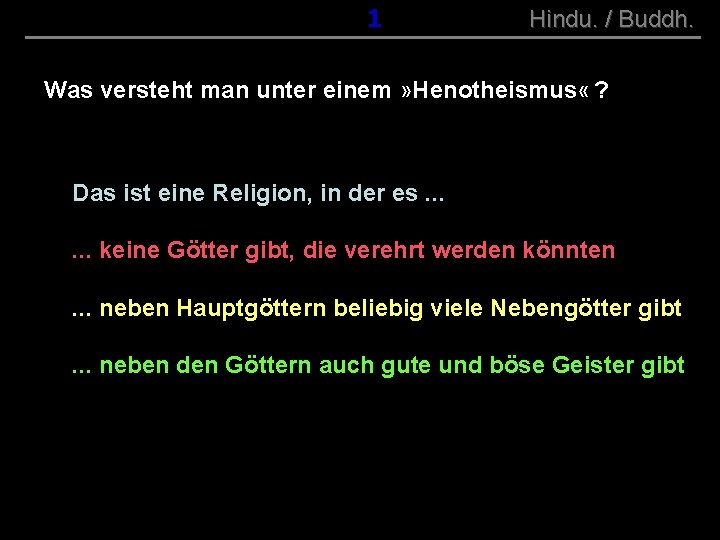 ( B+R-S 13/10 ) 001 Hindu. / Buddh. Was versteht man unter einem »