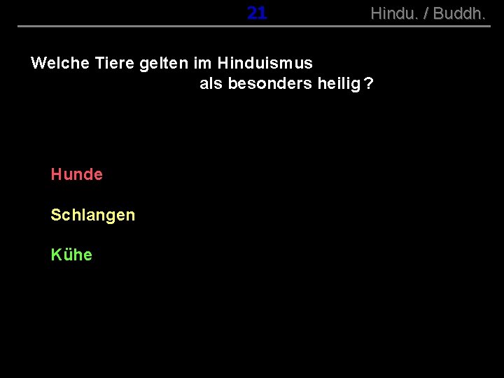 ( B+R-S 13/10 ) 021 Hindu. / Buddh. Welche Tiere gelten im Hinduismus als