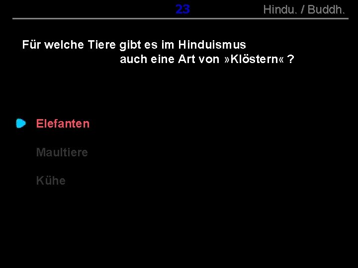 ( B+R-S 13/10 ) 023 Hindu. / Buddh. Für welche Tiere gibt es im