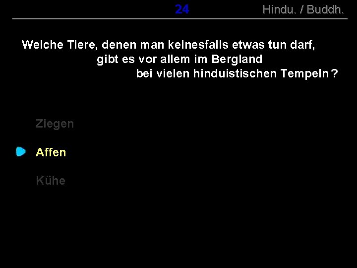 ( B+R-S 13/10 ) 024 Hindu. / Buddh. Welche Tiere, denen man keinesfalls etwas