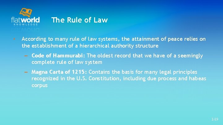 The Rule of Law • According to many rule of law systems, the attainment