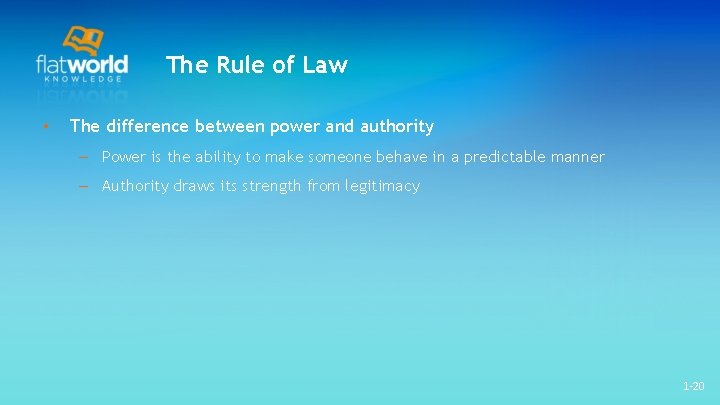 The Rule of Law • The difference between power and authority – Power is