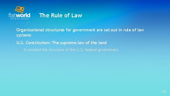The Rule of Law • Organizational structures for government are set out in rule