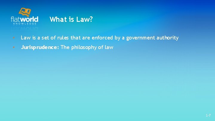 What is Law? • Law is a set of rules that are enforced by