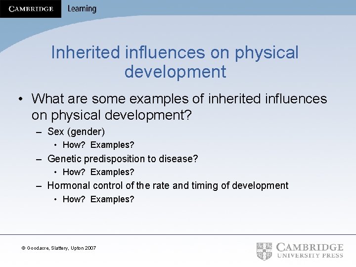 Inherited influences on physical development • What are some examples of inherited influences on