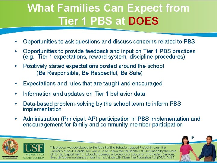 What Families Can Expect from Tier 1 PBS at DOES • Opportunities to ask